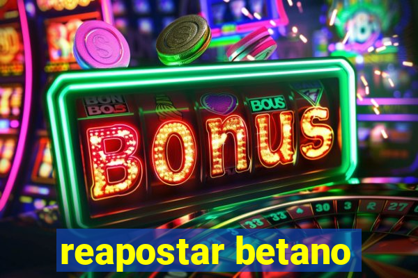 reapostar betano